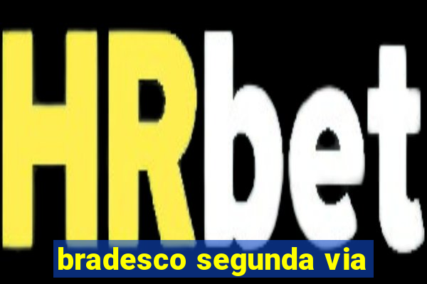 bradesco segunda via