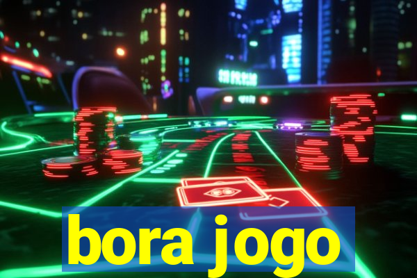 bora jogo