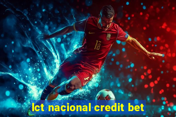 lct nacional credit bet