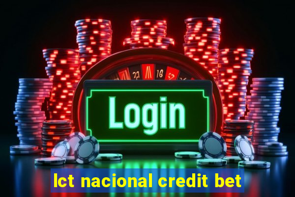 lct nacional credit bet