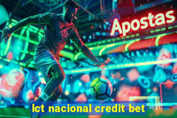 lct nacional credit bet