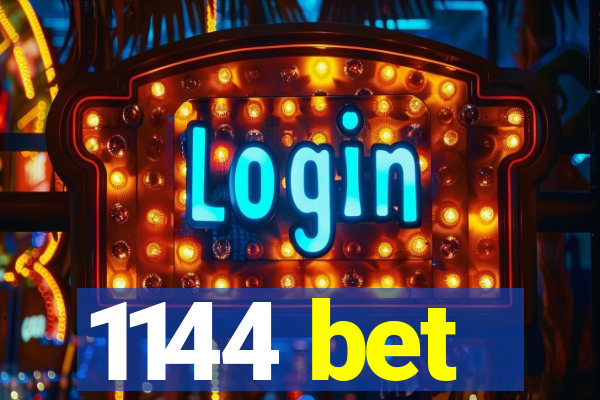 1144 bet