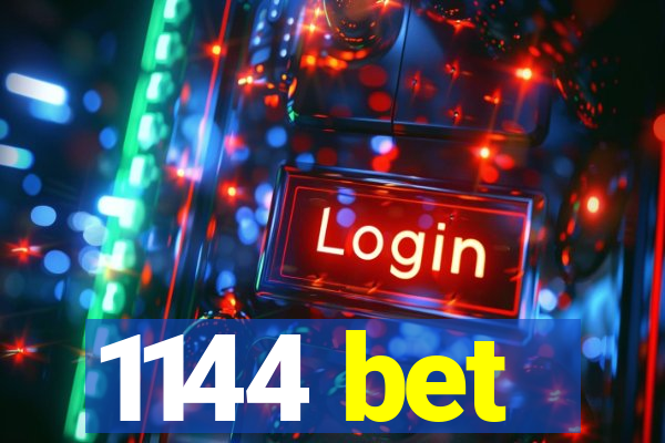 1144 bet