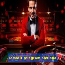 lomotif telegram novinha