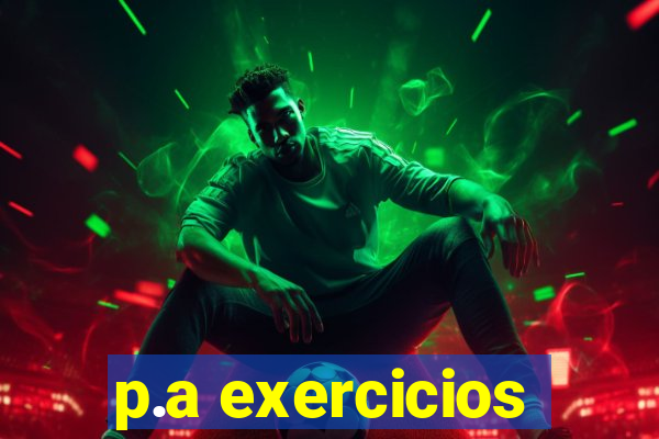 p.a exercicios