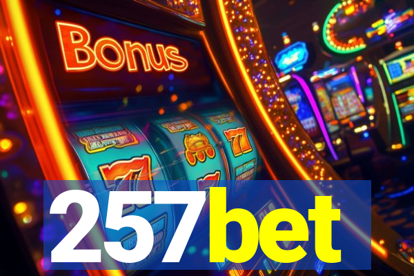 257bet