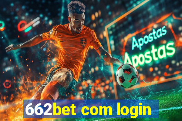 662bet com login