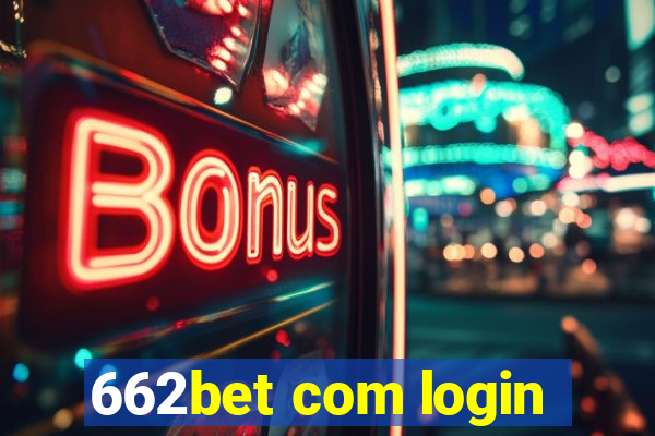 662bet com login