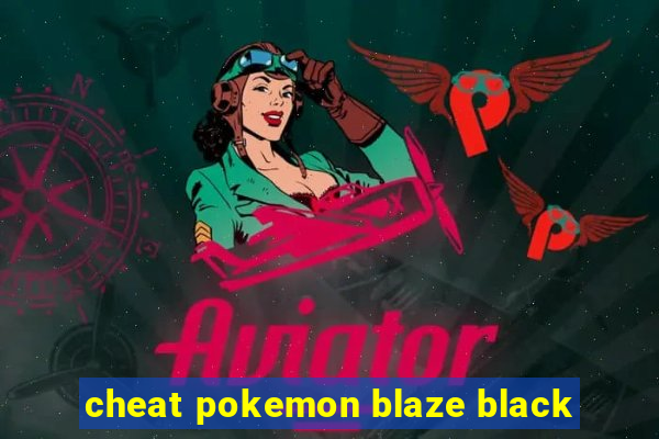 cheat pokemon blaze black