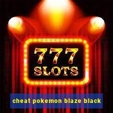 cheat pokemon blaze black