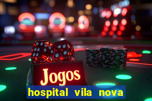 hospital vila nova star trabalhe conosco