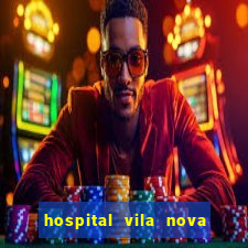 hospital vila nova star trabalhe conosco