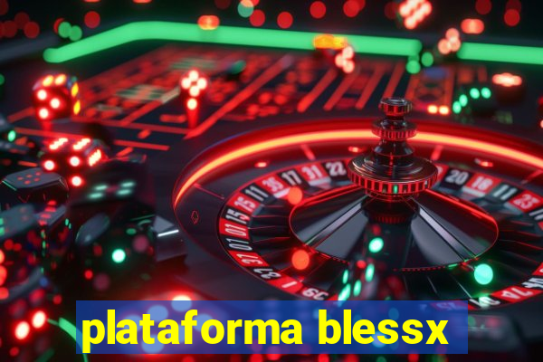 plataforma blessx