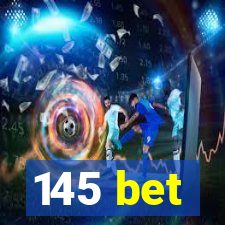 145 bet