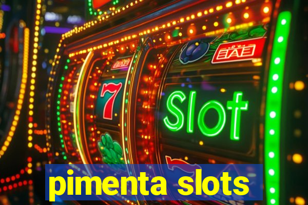 pimenta slots