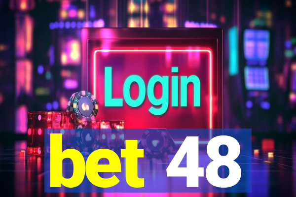 bet 48