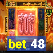 bet 48