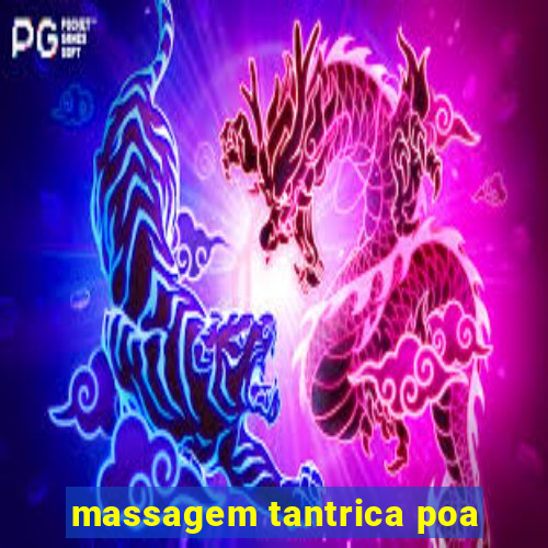 massagem tantrica poa