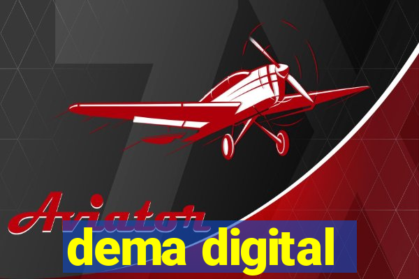 dema digital