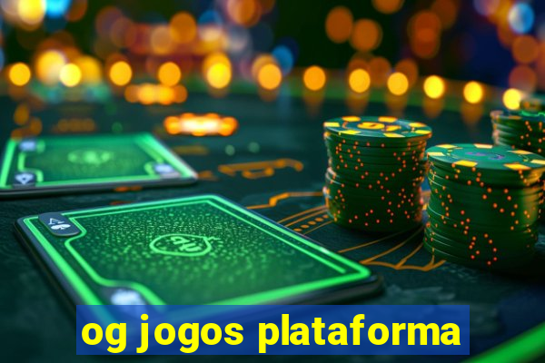 og jogos plataforma