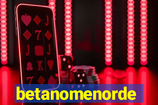 betanomenorde