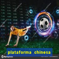 plataforma chinesa de jogo