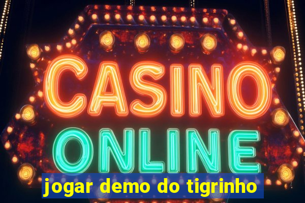 jogar demo do tigrinho