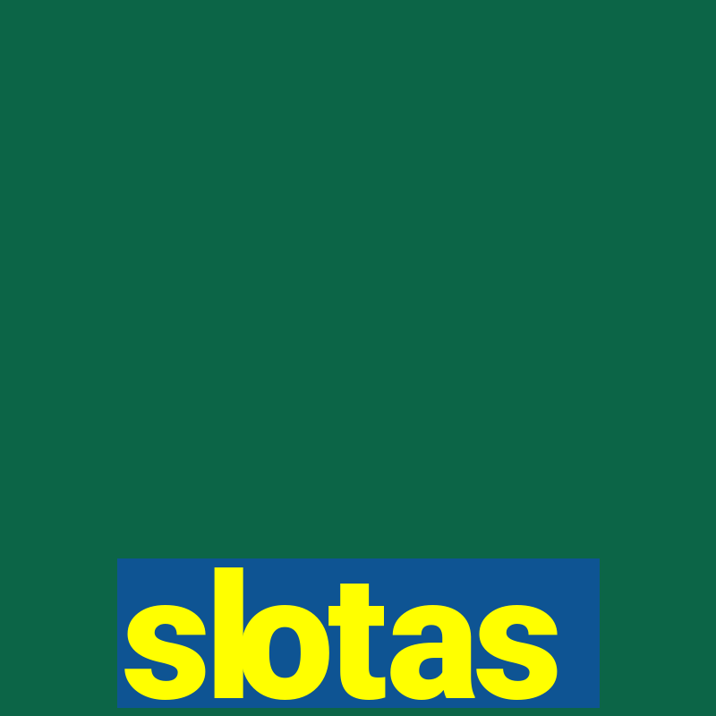 slotas