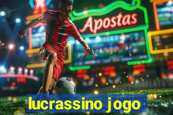 lucrassino jogo