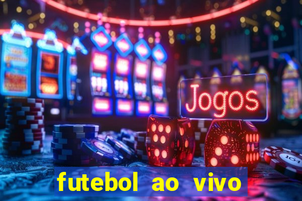 futebol ao vivo sem virus