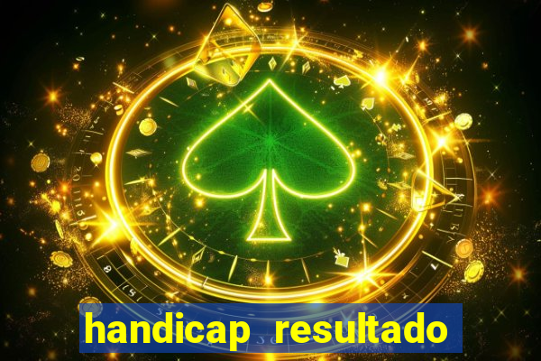 handicap resultado final -1