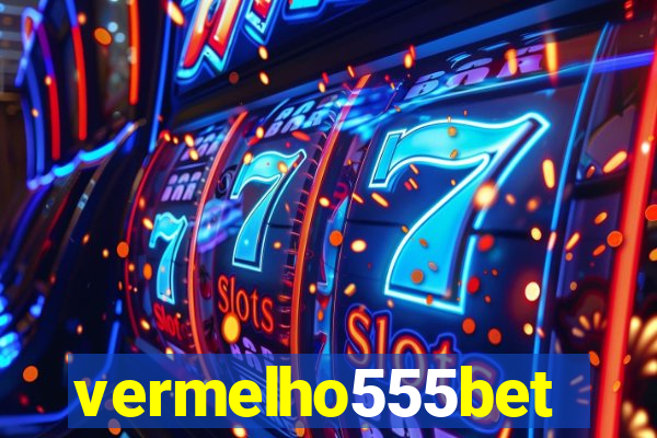 vermelho555bet