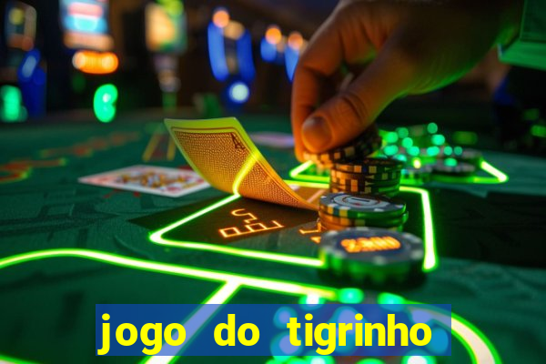 jogo do tigrinho ta pagando