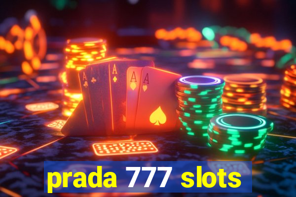 prada 777 slots