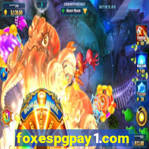 foxespgpay1.com