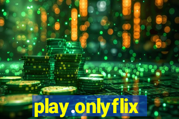 play.onlyflix