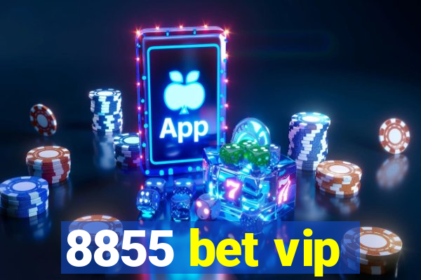 8855 bet vip