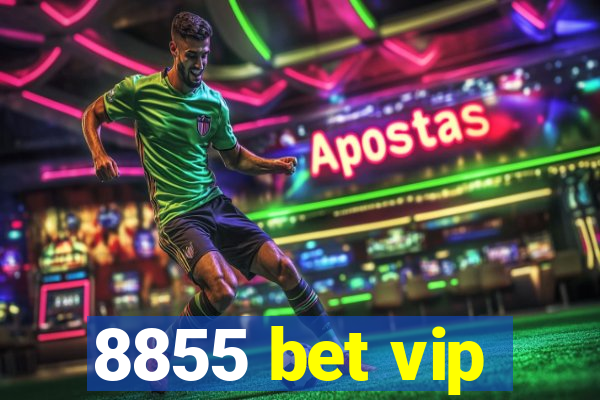 8855 bet vip