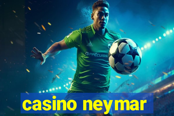 casino neymar