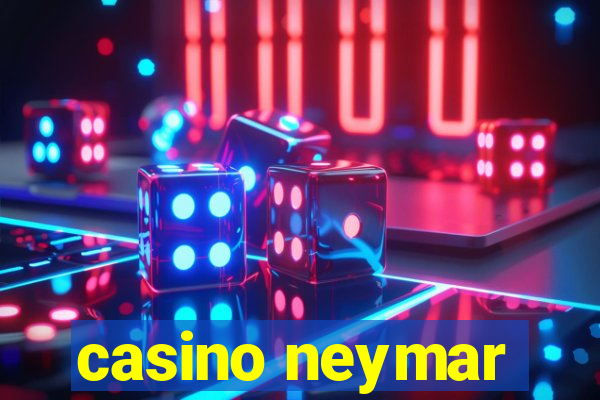 casino neymar