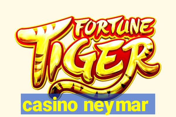 casino neymar