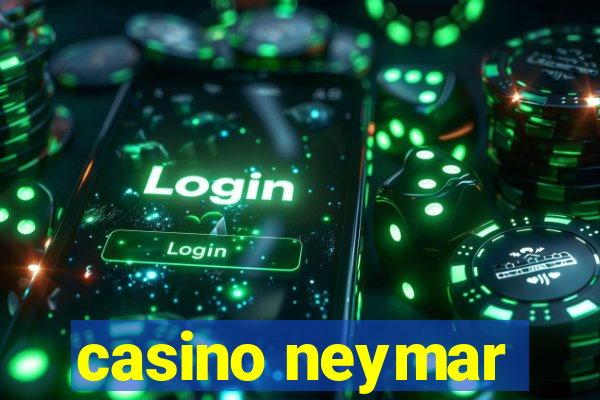 casino neymar