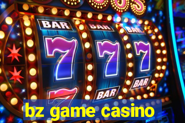 bz game casino