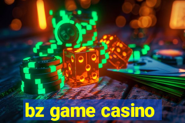 bz game casino