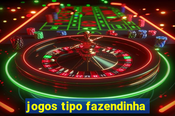 jogos tipo fazendinha