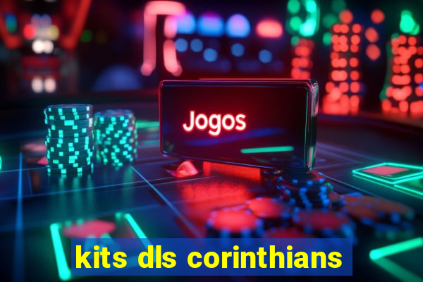 kits dls corinthians