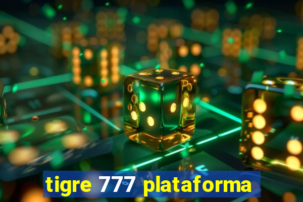 tigre 777 plataforma