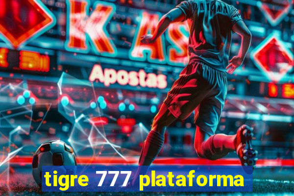 tigre 777 plataforma