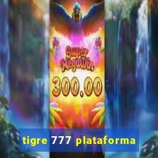 tigre 777 plataforma