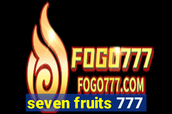 seven fruits 777